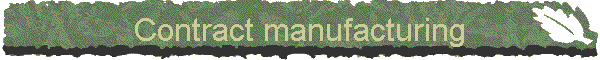 Contract manufacturing